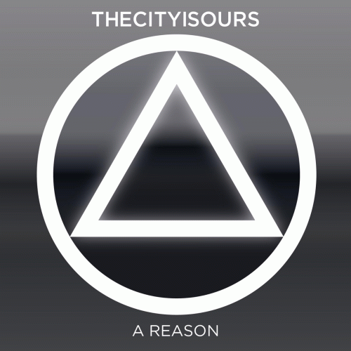Thecityisours : A Reason